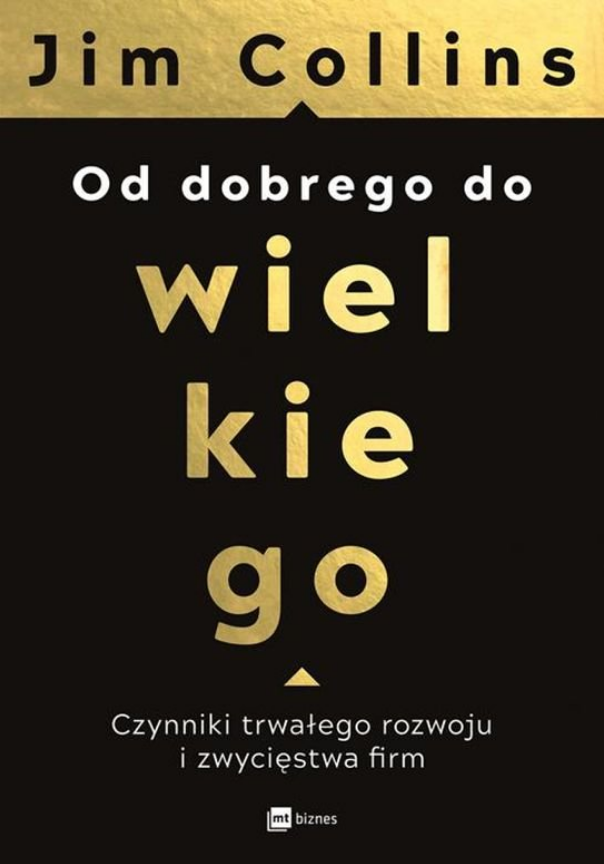 Okładka książki "Od dobrego do wielkiego"