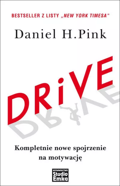 okładka książki "Drive. Kompletnie nowe spojrzenie na motywację"