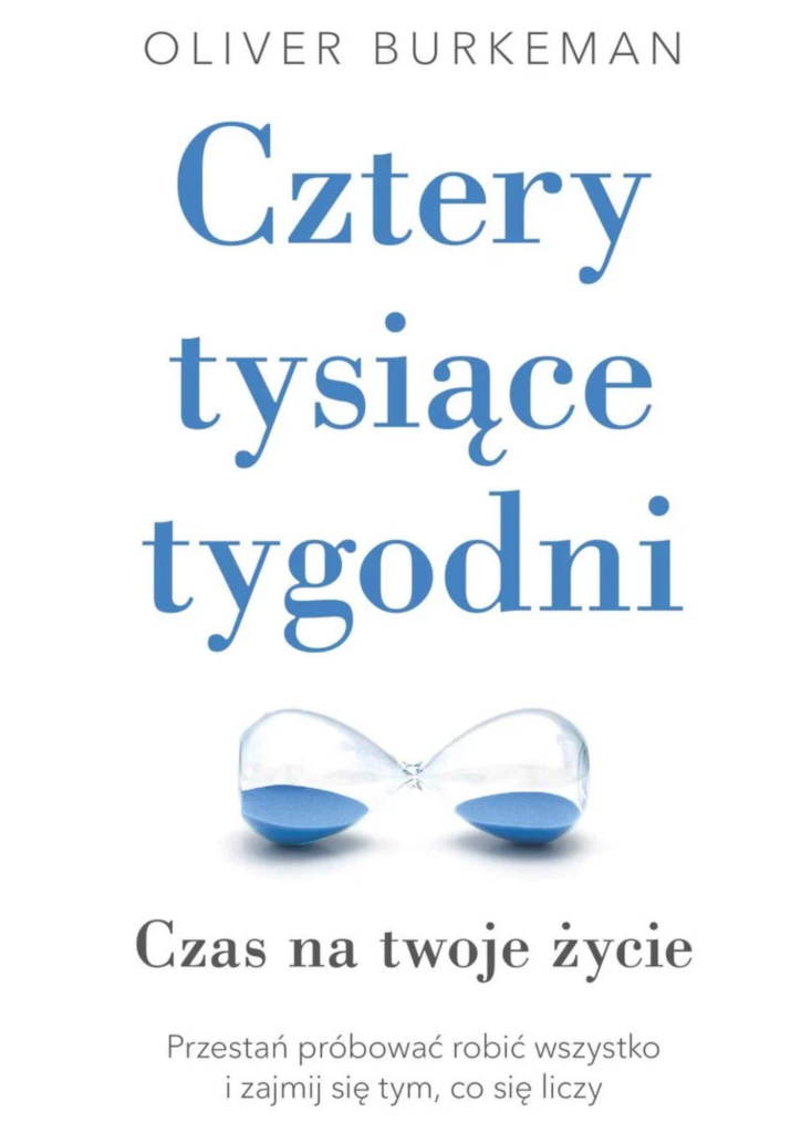 Okładka książki "Cztery tysiące tygodni" Oliver Burkeman