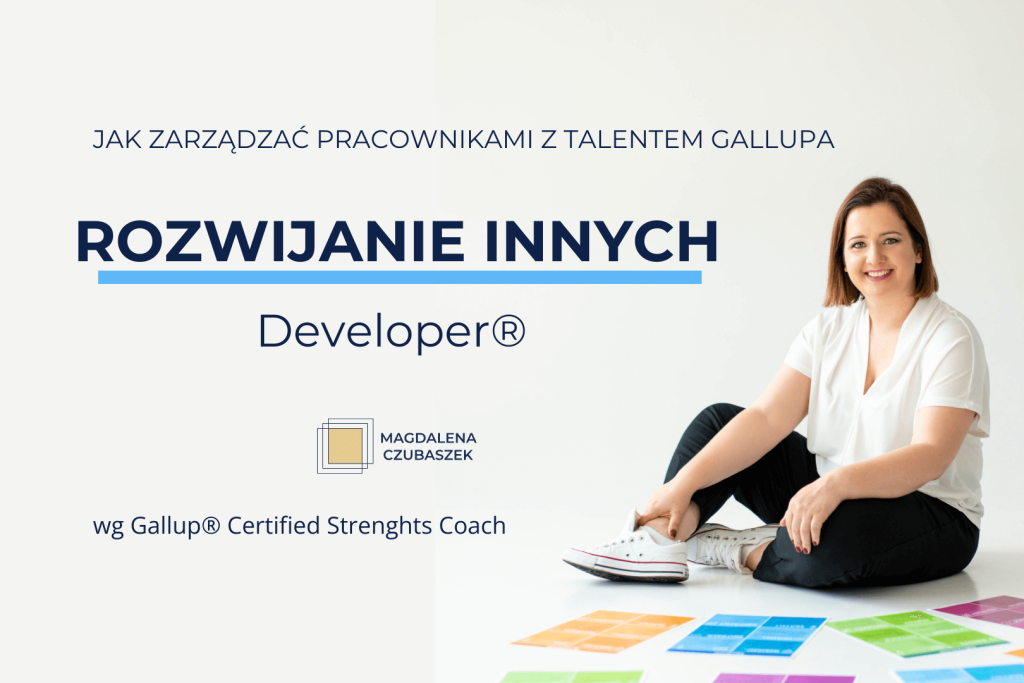 Jak skutecznie zarządzać pracownikami z talentem Rozwijanie innych (Gallup Developer)