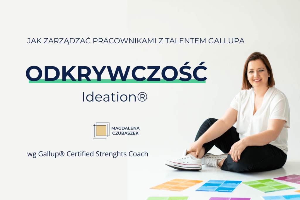 Jak skutecznie zarządzać pracownikami z talentem Odkrywczość (Ideation)