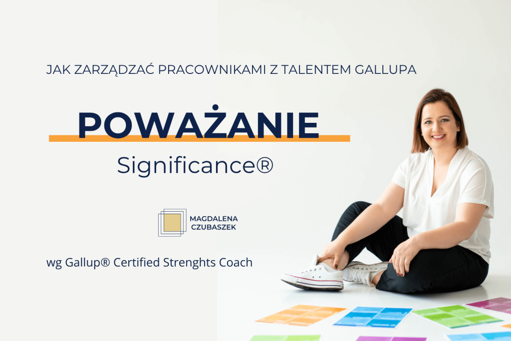 Jak skutecznie zarządzać pracownikami z talentem Poważanie (Gallup Significance)